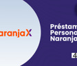 Préstamo Personal Naranja: Cómo Conseguir tu Crédito Personal