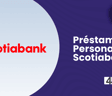 Préstamo Personal Scotiabank: Cómo Conseguir tu Crédito Personal