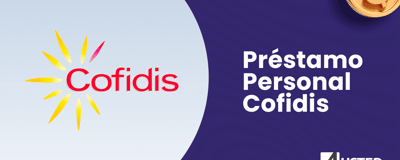 Préstamo Personal Cofidis: Cómo Conseguir tu Crédito Personal